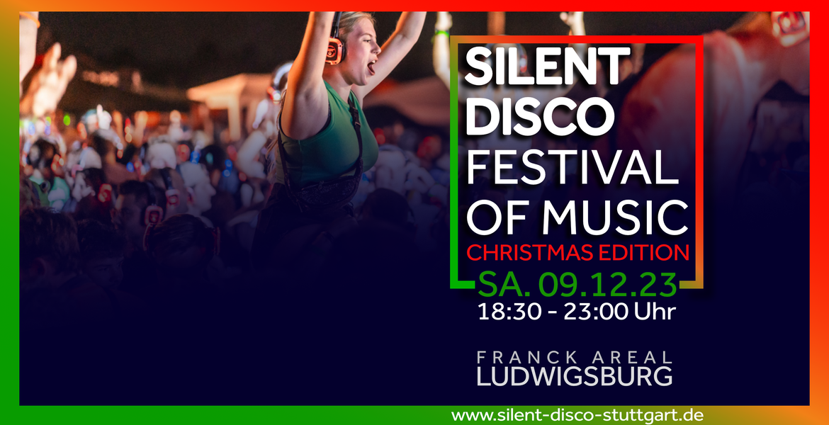 Tickets Silent Disco Festival of Music - Christmas Edition, in Ludwigsburg, Hi.Franky auf dem Franck Areal in Ludwigsburg