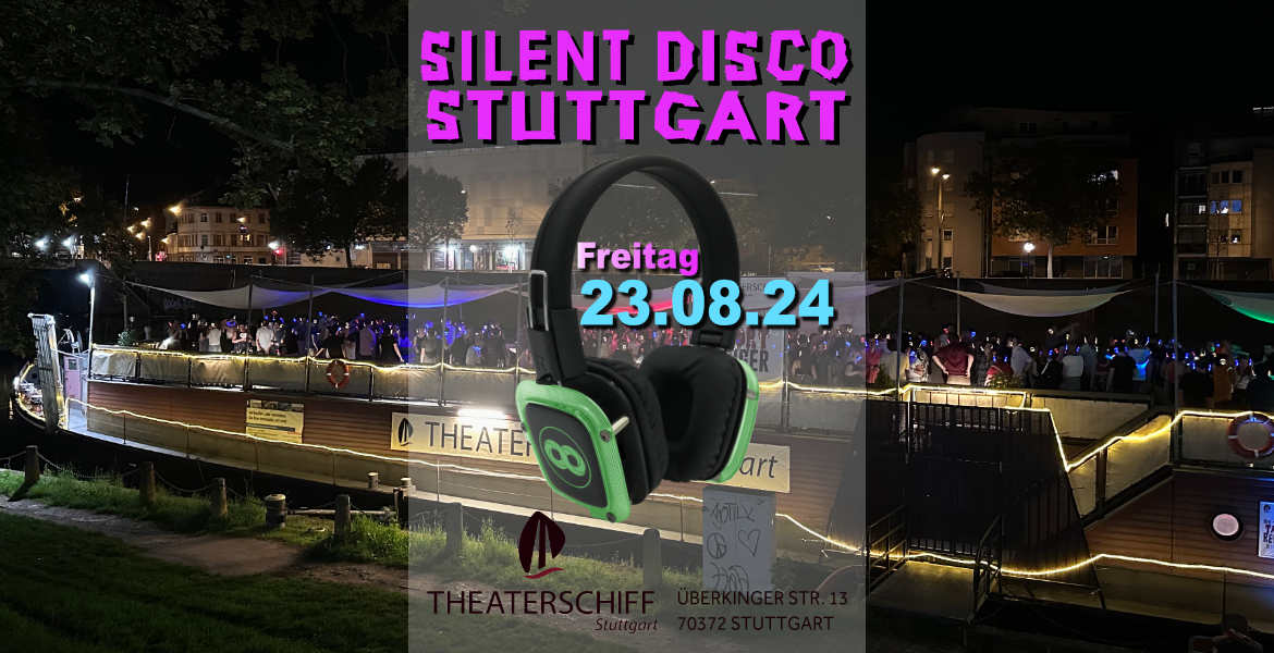 Tickets Silent Disco Open Air @Theaterschiff Stuttgart, 23.08.2024,  in Stuttgart